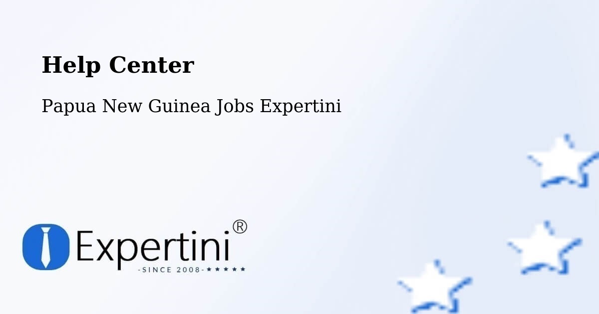 Help Center – Nawae - Papua New Guinea Jobs Expertini