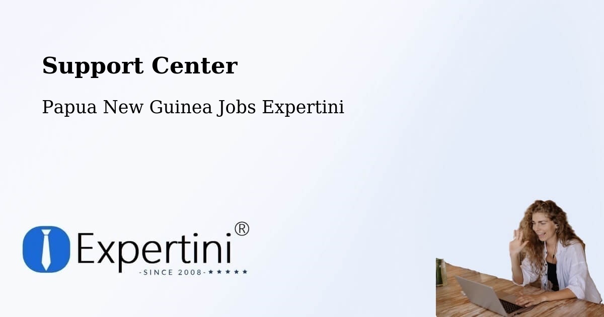 Support Services – Nawae - Papua New Guinea Jobs Expertini